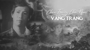 Chiến Trường Chia Nửa Vầng Trăng The Battlefield Where The Moon Was Halved