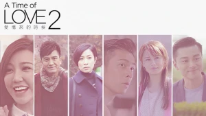 Lúc Tình Yêu Đến - A Time of Love