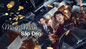 May Mắn Sắp Đến Fortune Awaits