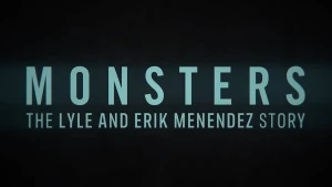Quái Vật: Câu Chuyện Về Lyle Và Erik Menendez - Monsters