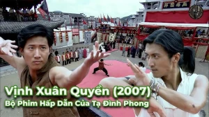 Vịnh Xuân Quyền (2006) Wing Chun