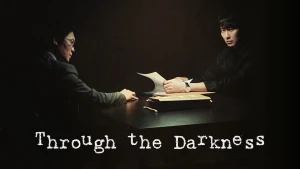 Vượt Qua Bóng Tối (Bản Hàn) - Through The Darkness