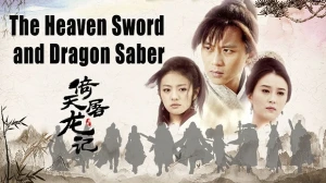 Ỷ Thiên Đồ Long Ký (2009) - The Heaven Sword And The Dragon Saber